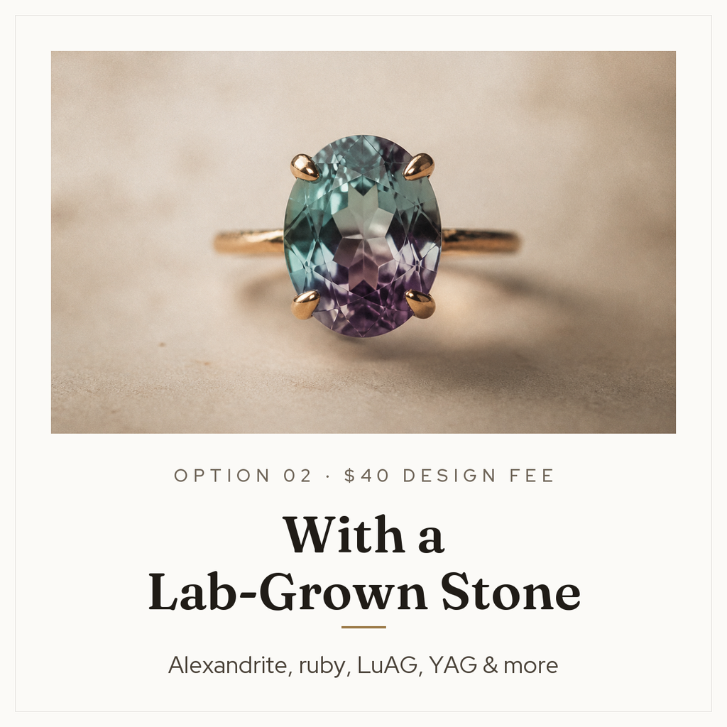 With a lab-grown stone option — $40 design fee