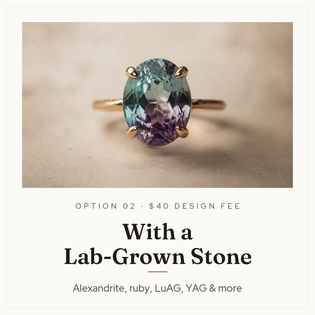 With a lab-grown stone option — $40 design fee